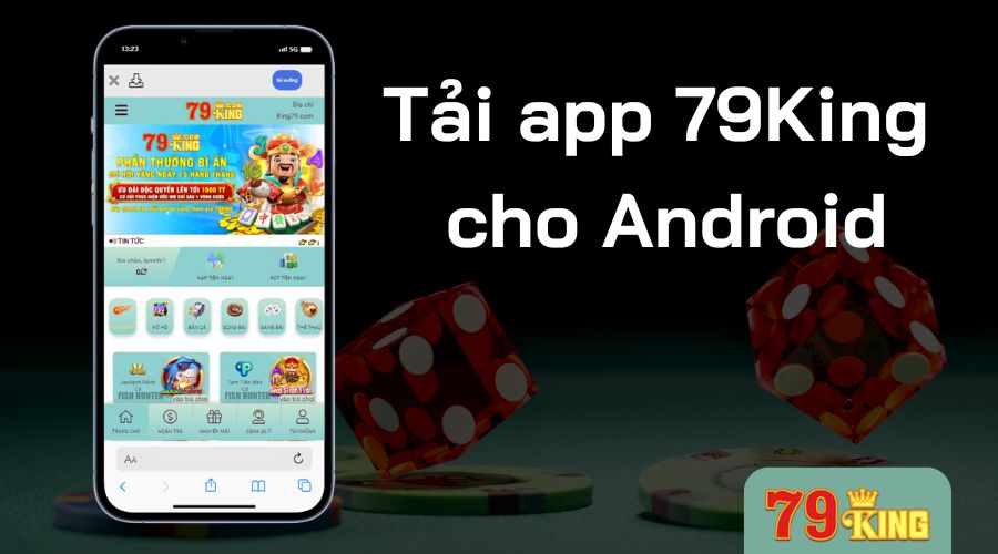 Các bước để tải app 79King chính xác nhất